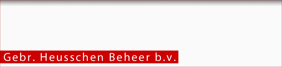 terug naar de beginpagina Gebr. Heusschen Beheer b.v.